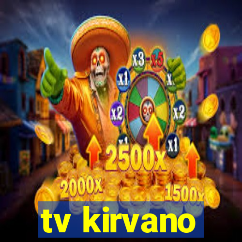 tv kirvano